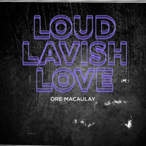 Loud Lavish Love