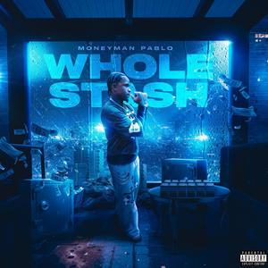 Whole Stash (Explicit)
