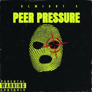 PEER PRESSURE (Explicit)