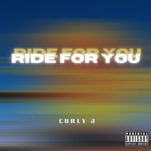 RIDE FOR YOU (Explicit)