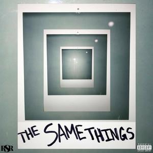 The Same Things (Explicit)