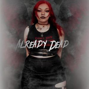 Already Dead (feat. Keydrip)