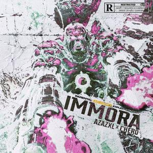IMMORA (feat. Chero) (Explicit)
