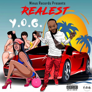 Y.O.G. - Realest (Explicit)