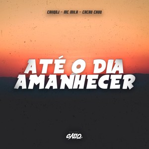 Até o Dia Amanhecer (Explicit)