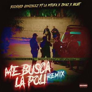 ME BUSCA LA POLI (feat. JDiaz, Bebt & Pitufa) (Remix)