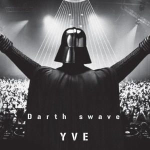 Darth swave (Explicit)