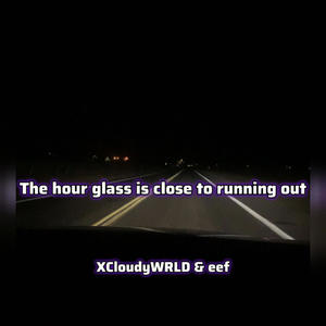 The hour glass is close to running out (feat. eefofficial) [Explicit]