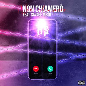 Non chiamerò (feat. Savage Meso) [Explicit]