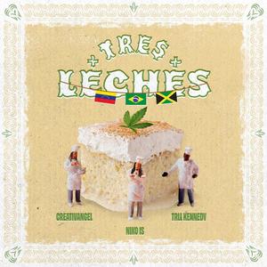 Tres Leches (Explicit)