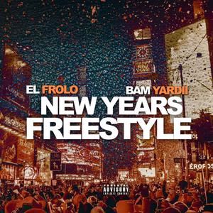 New Years Freestyle (feat. Bam Yardii) [Explicit]