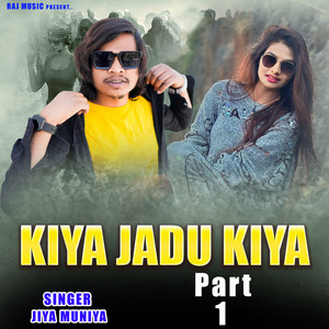 Kiya Jadu Kiya Part 1