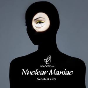 Nuclear Maniac