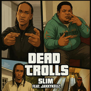 Dead Trolls (feat. Janxy Kellz) (Explicit)