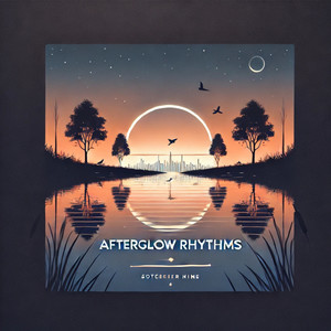 Afterglow Rhythms