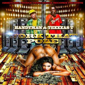 Work That Pole (feat. Texxxas T)