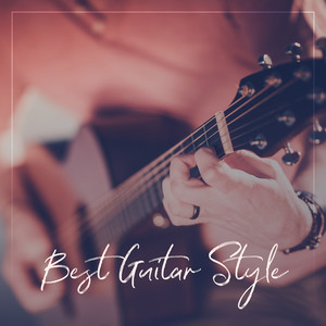 Best Guitar Style: Bond with Nature, Exploring Inner Peace, Healing the Nerves, Aura Relaxation