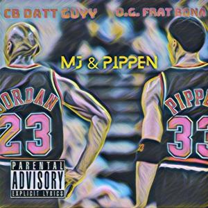MJ & Pippen(feat. O.G. Frat Bona) (Explicit)