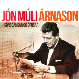 Jón Múli Árnason- Söngdansar og ópusar