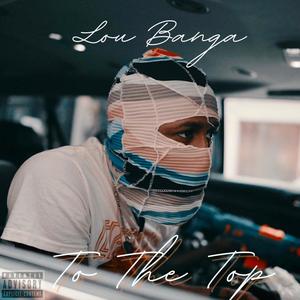 To The Top (Explicit)