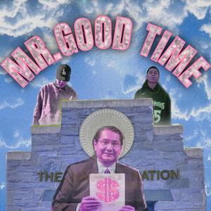 Mr. Good Time (feat. 505DUZZ) [Explicit]