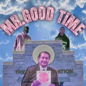 Mr. Good Time (feat. 505DUZZ) (Explicit)