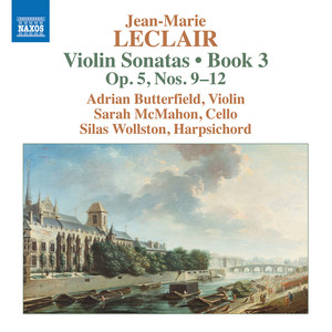 LECLAIR, J.-M.: Violin Sonatas, Op. 5, Nos. 9-12 (Butterfield, McMahon, Wollston)
