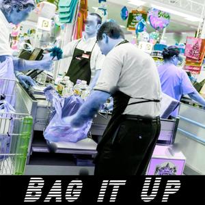 Bag it Up (Explicit)