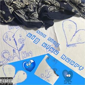 6iG 6LUE HEART (Explicit)