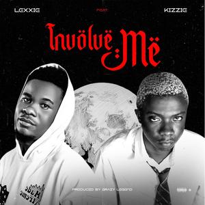 Involve Me (feat. Kizzie)