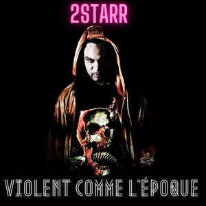 Violent comme l'époque (Explicit)