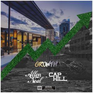 Growth (feat. Cap Hill) [Explicit]