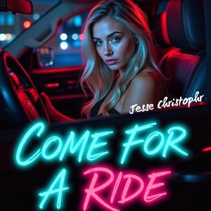 Come For A Ride (Explicit)