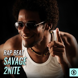 Rap Beat Savage 2nite