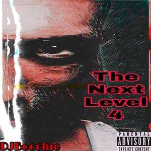 The Next Level 4 (Explicit)