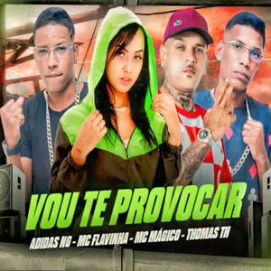 Vou Te Provocar (Explicit)