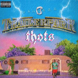 Trailer Park Thots (Explicit)