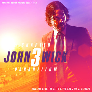 John Wick: Chapter 3 – Parabellum (Original Motion Picture Soundtrack) (疾速备战 电影原声带)