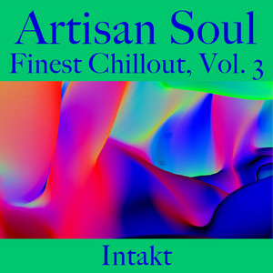 Artisan Soul. Finest Chillout Vol.3