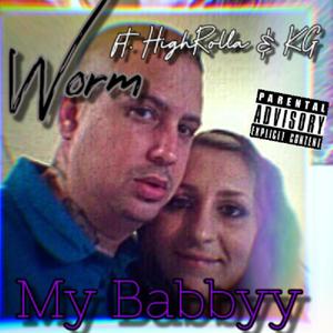My Babbyy(feat. HighRolla Krush & KG) (Explicit)