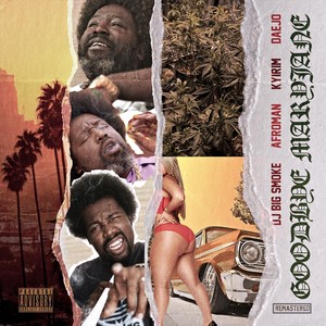 Goodbye Maryjane (Remastered) [feat. Afroman, Kyirim & Daejo]