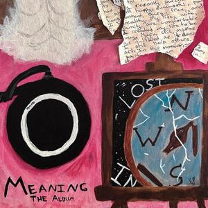 Lost In Meaning The Album (Explicit)