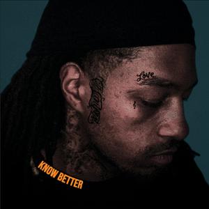 Know Better (Explicit)