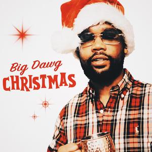 Big Dawg Christmas (Explicit)