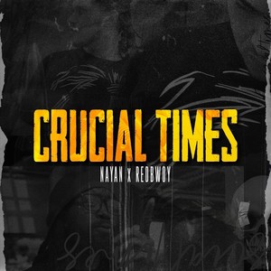 Crucial Times (feat. Redbwoy)