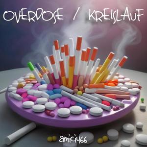 Overdose / Kreislauf (Explicit)