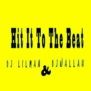 Hit it to the beat (feat. Dj Wallah|Radio Edit)