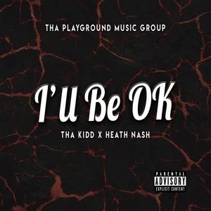 I'll Be OK (feat. Heath Nash) (Explicit)