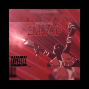 Mr.Fap (Explicit)