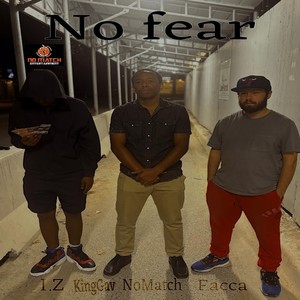 No Fear (feat. I.Z, FACCA & KingGav)